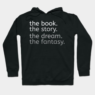 The book - Story - Dream - Fantasy Hoodie